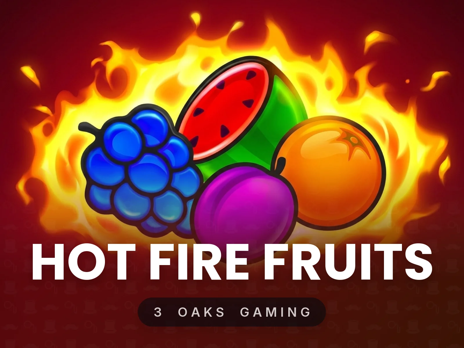 Hot Fire Fruits