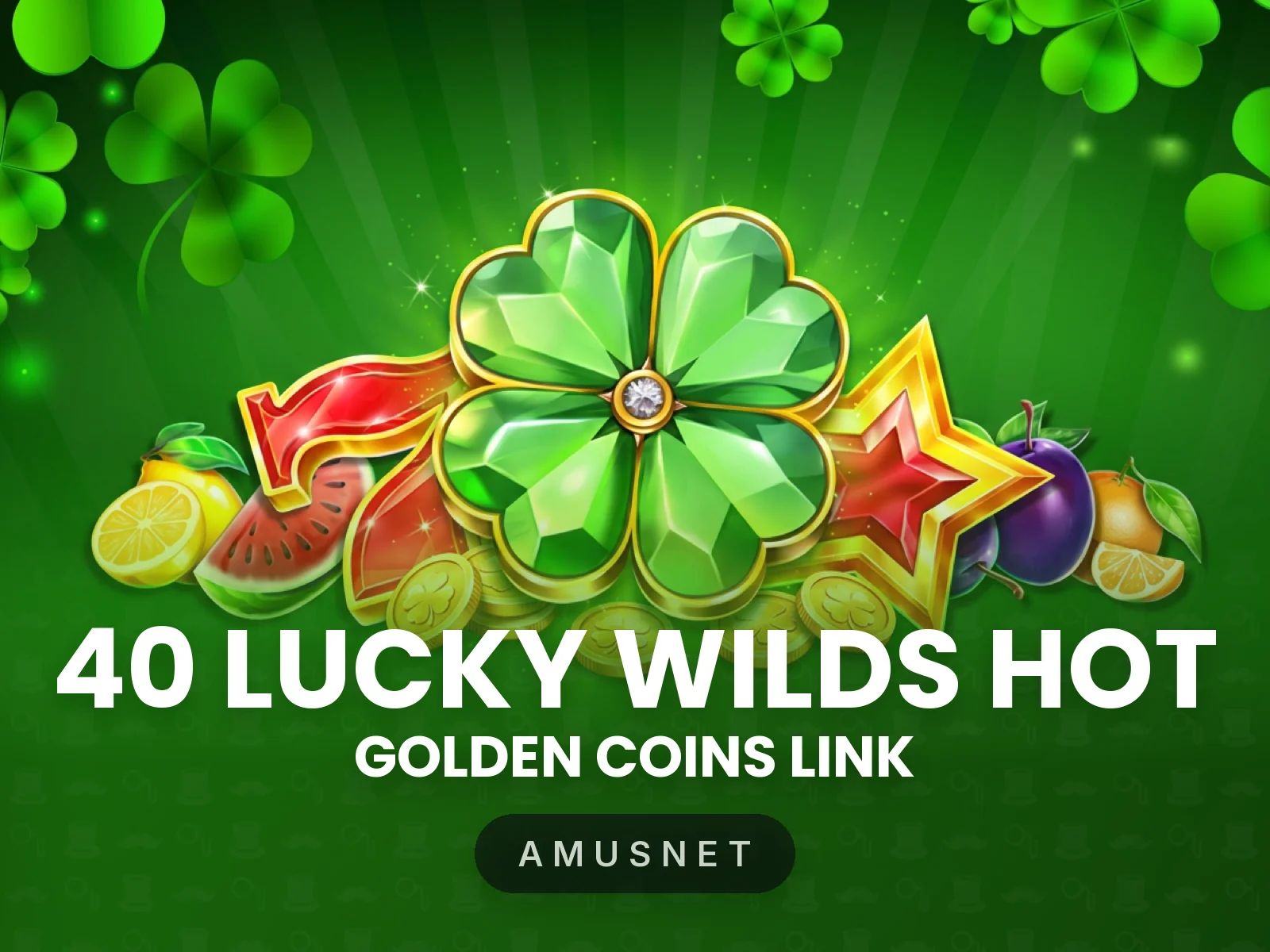 40 Lucky Wilds Hot Golden Coins Link