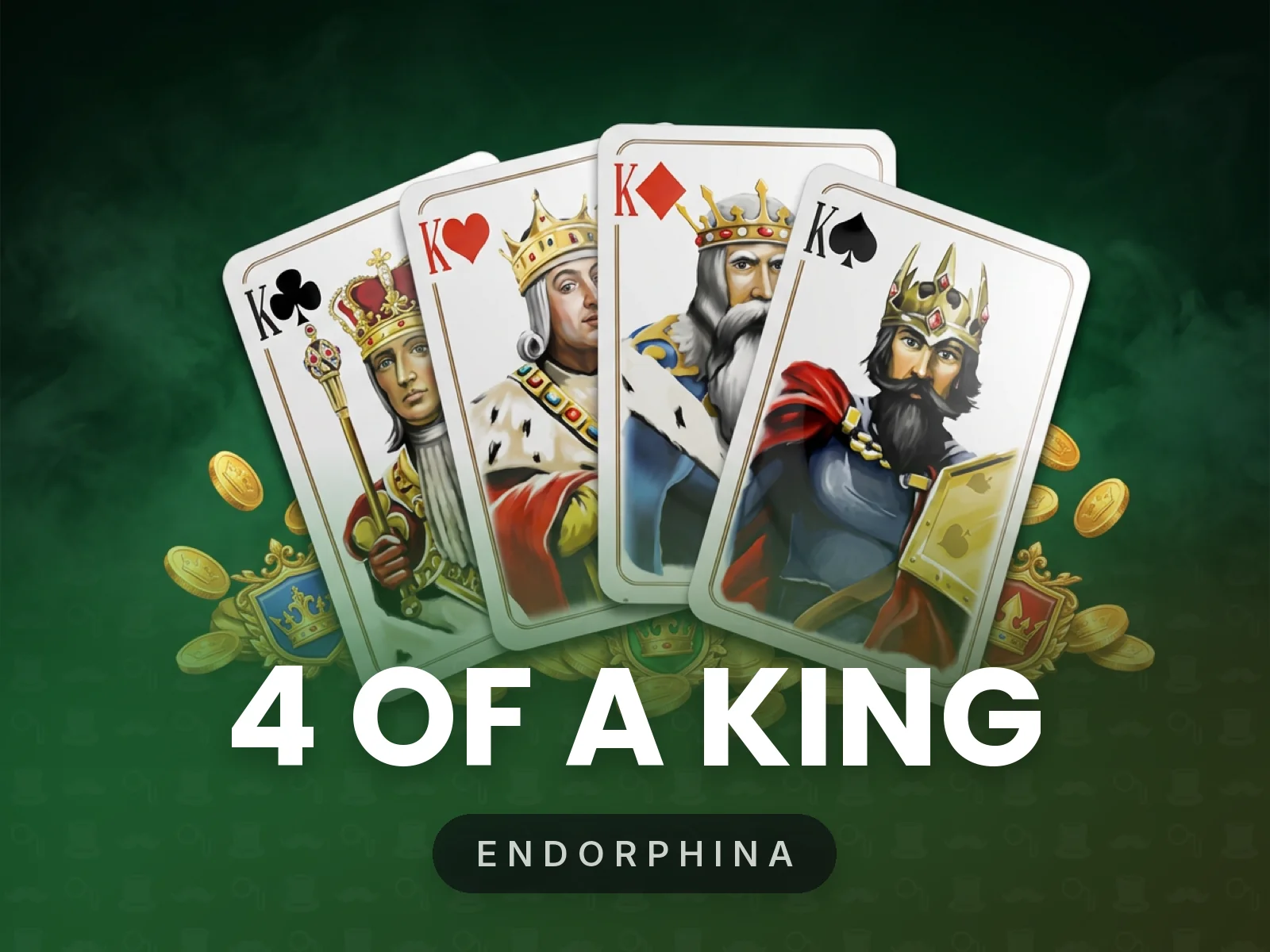 4 of a King