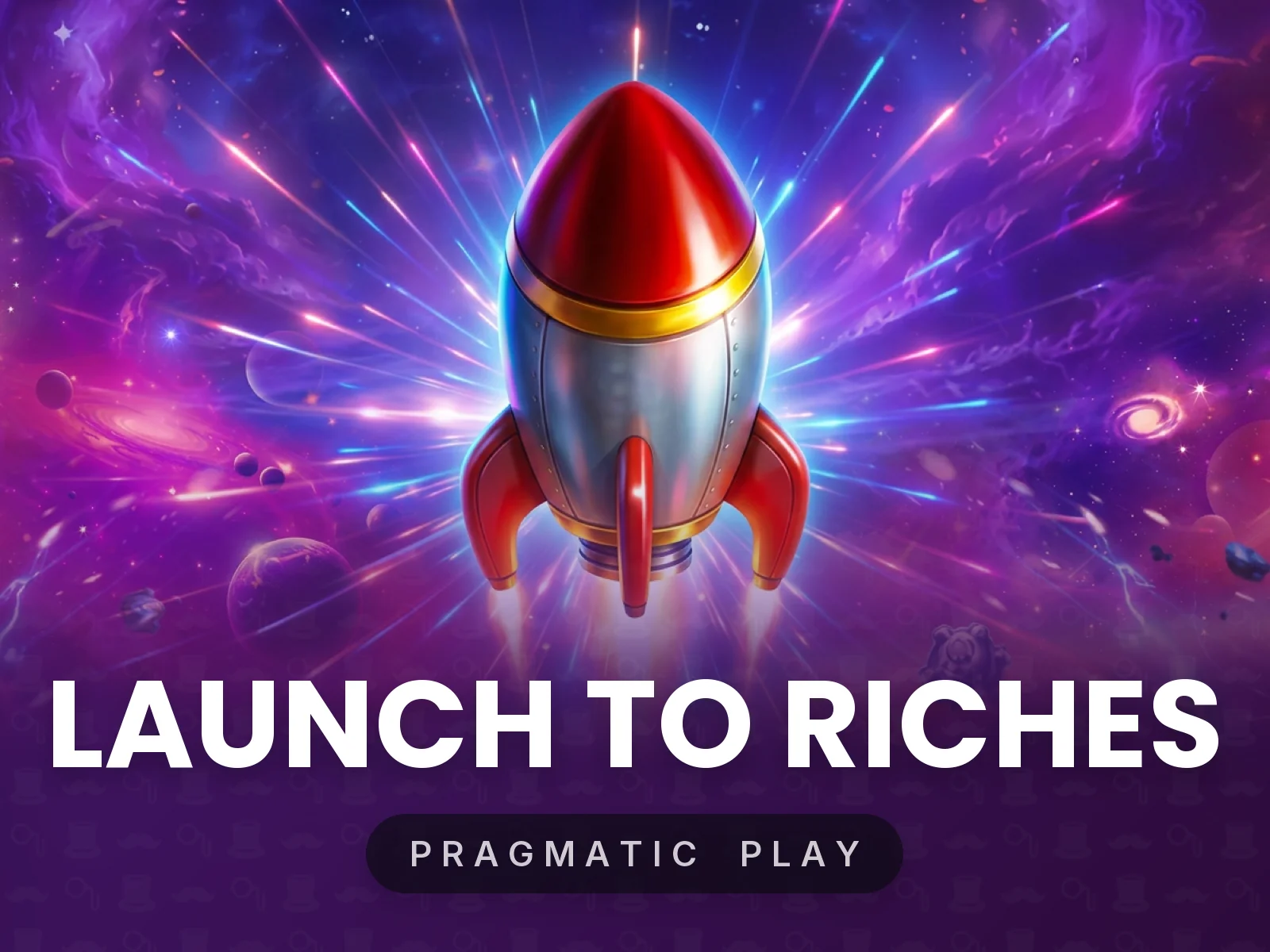 Launch to Riches