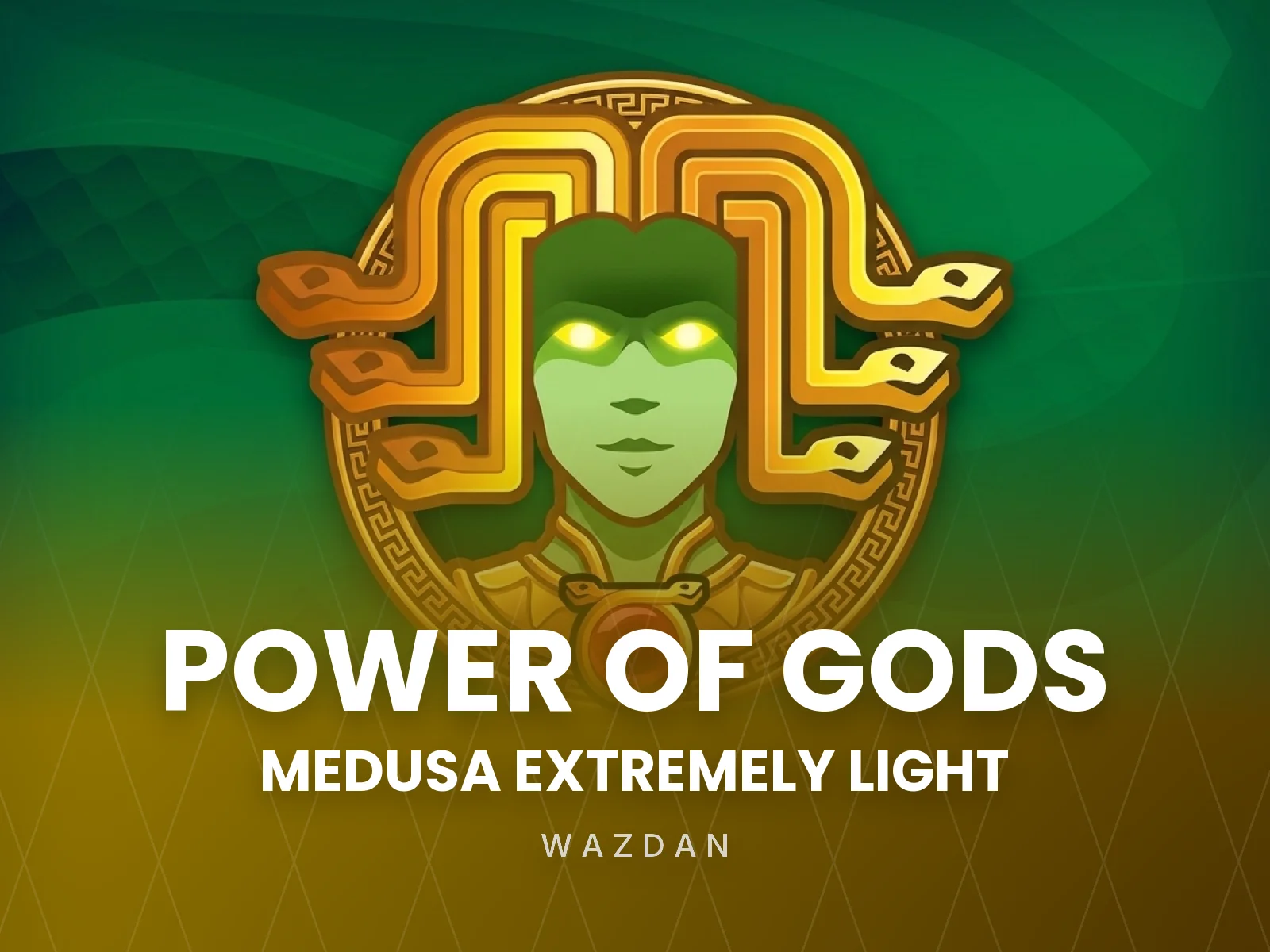 Power of Gods: Medusa Extremely Light