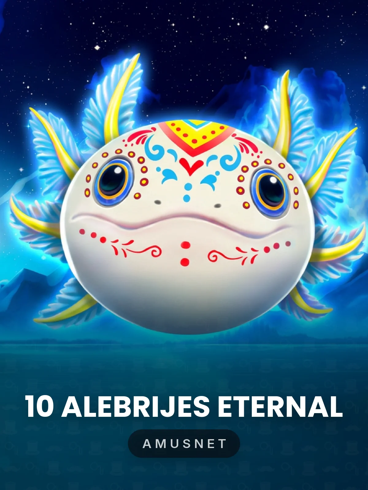 10 Alebrijes Eternal