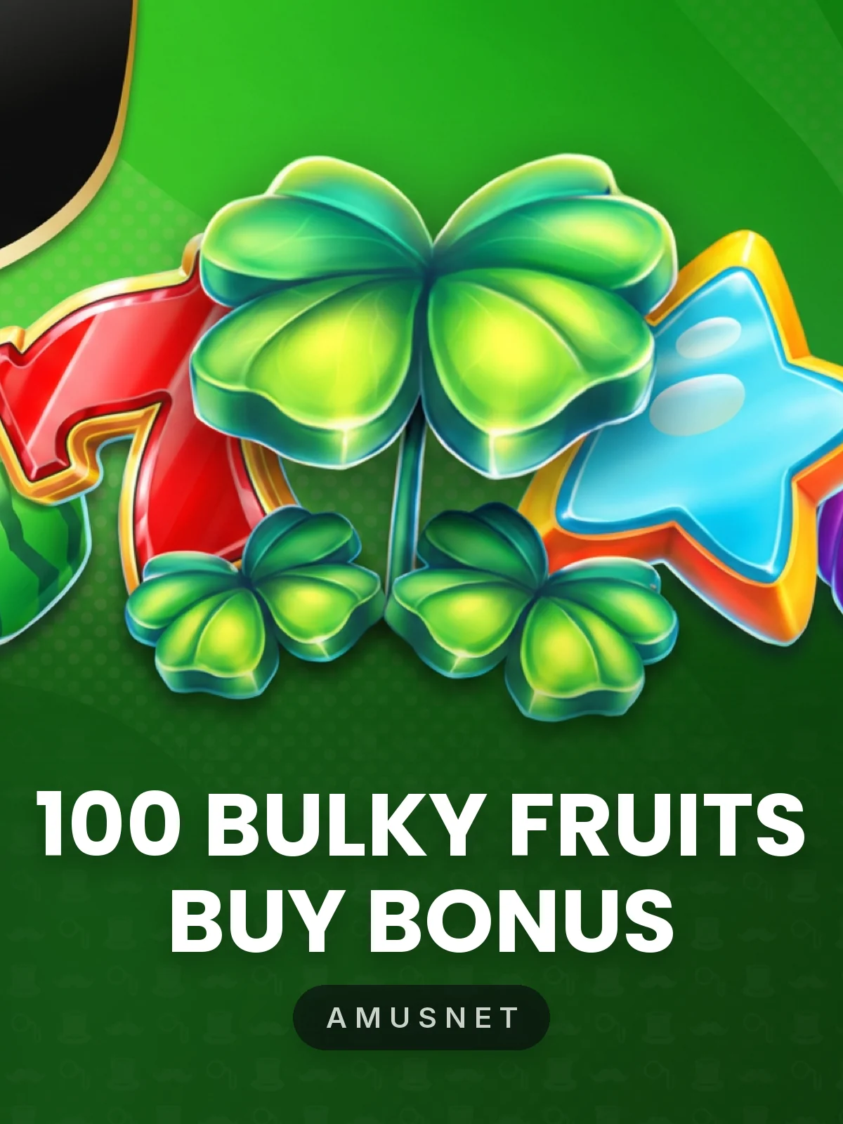 100 Bulky Fruits Buy Bonus