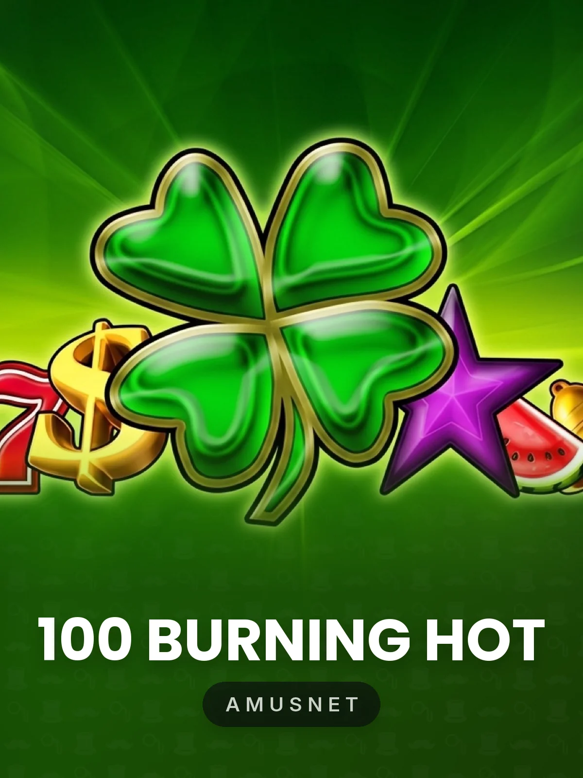 100 Burning Hot