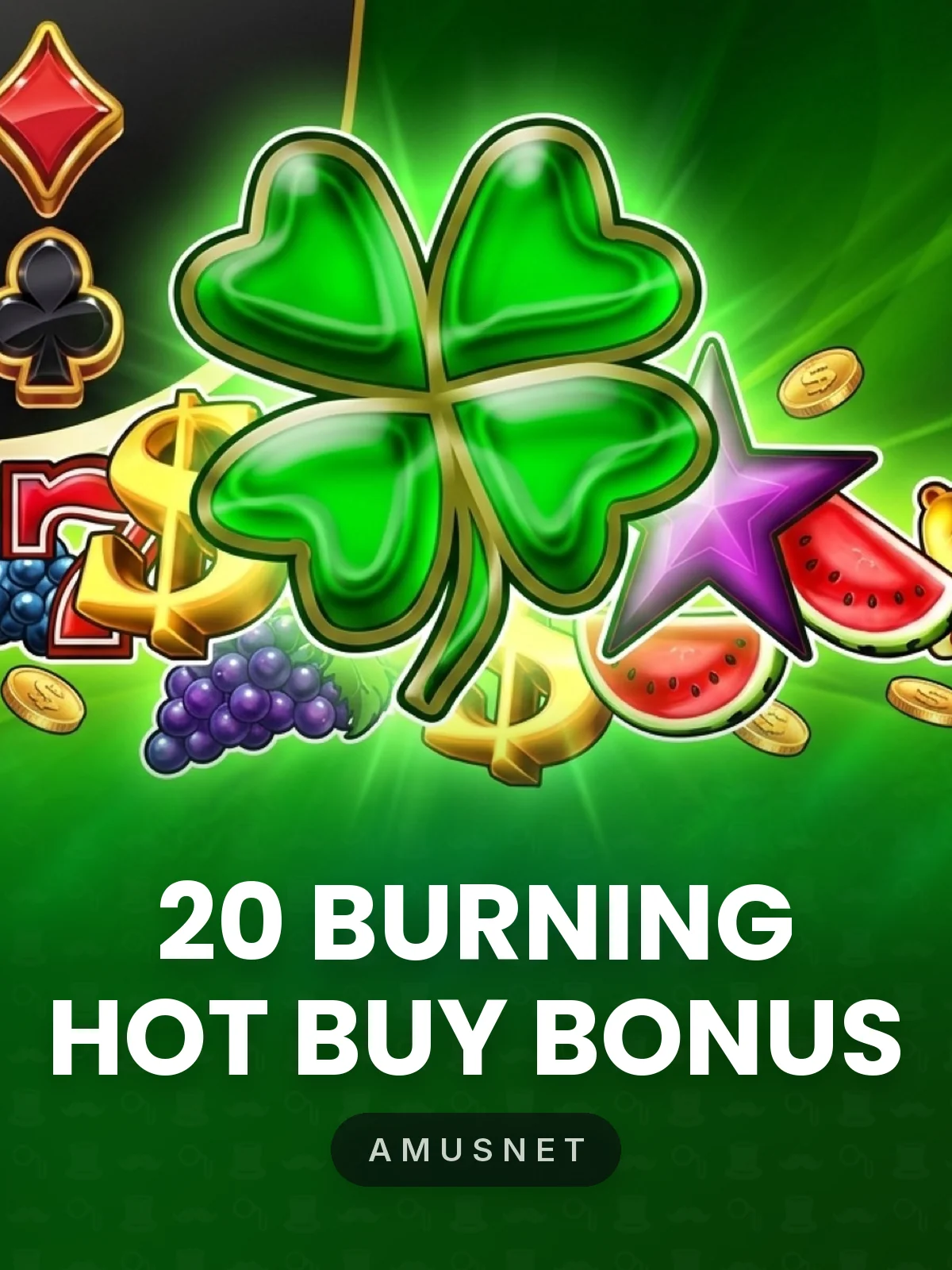 20 Burning Hot Buy Bonus