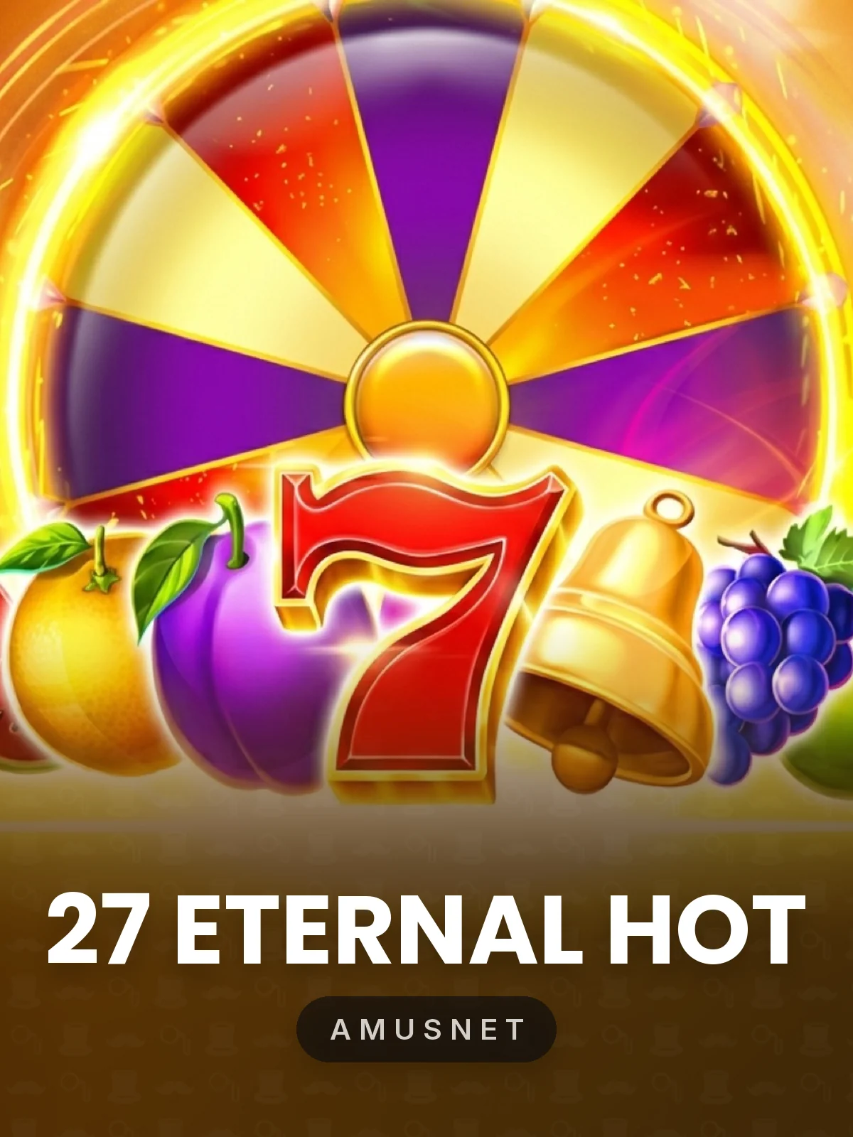 27 Eternal Hot