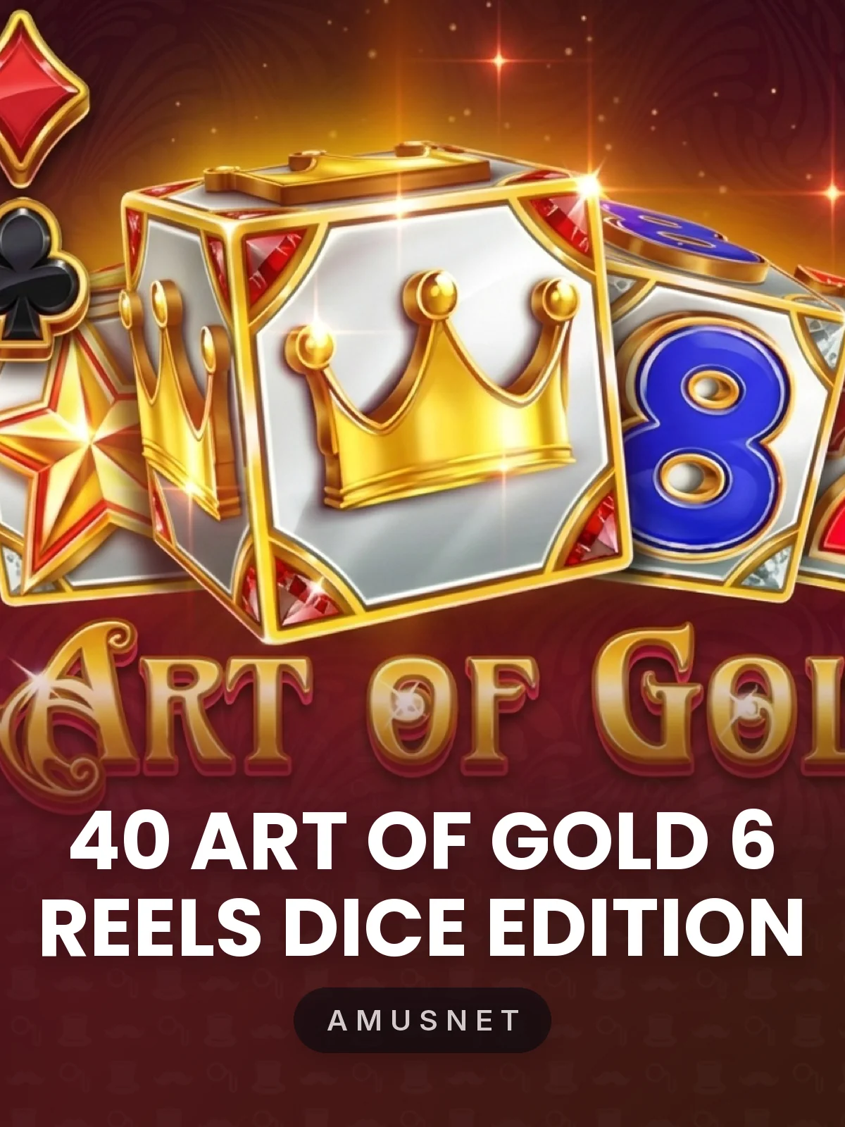 40 Art of Gold 6 Reels Dice Edition