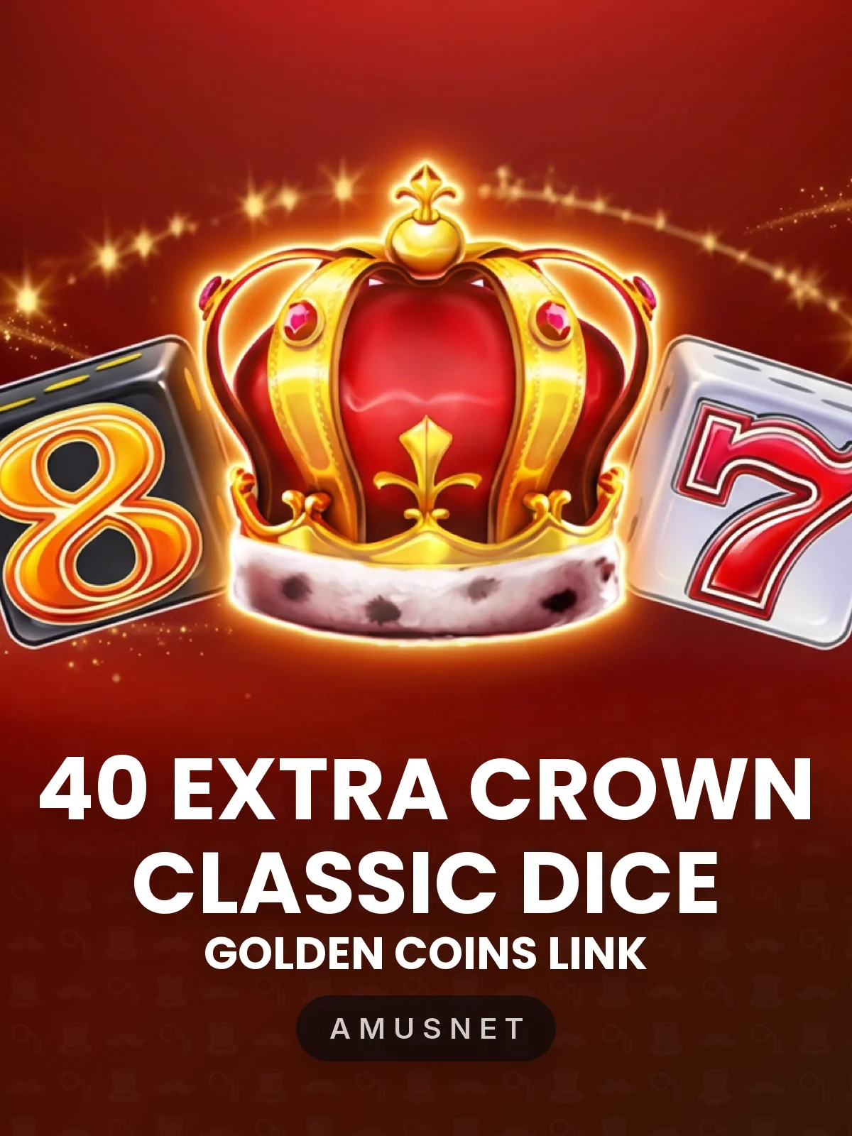 40 Extra Crown Classic Dice Golden Coins Link