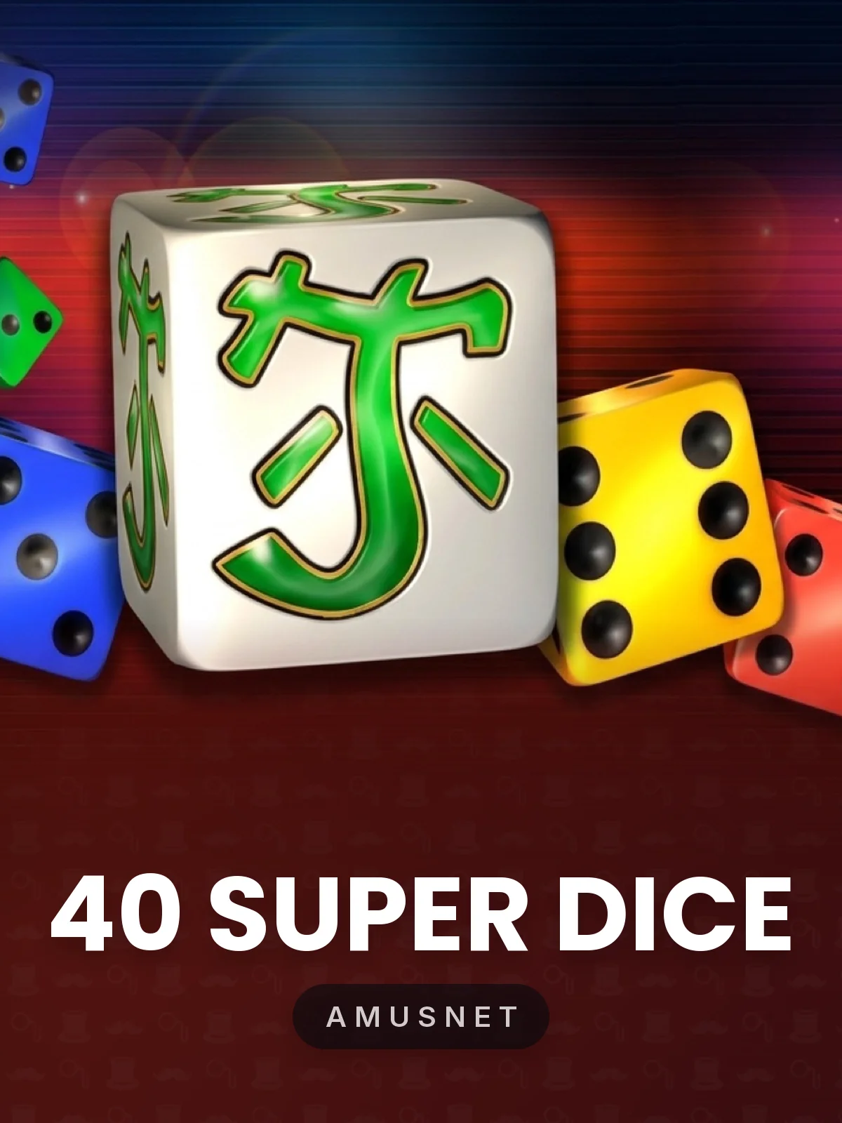 40 Super dice 