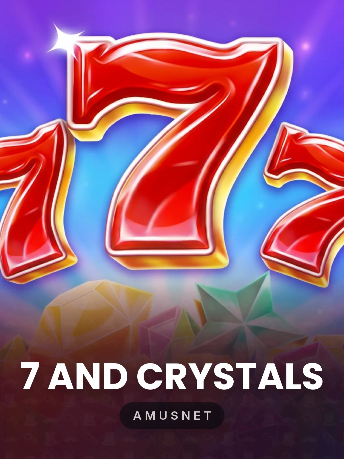 7 and Crystals
