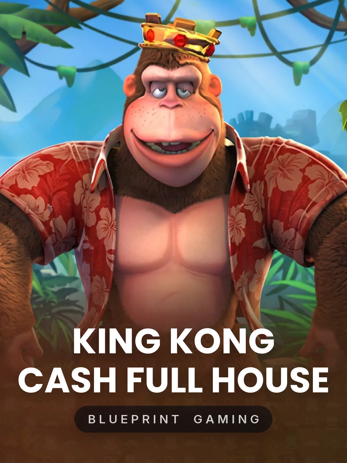 King kong Cash Full house