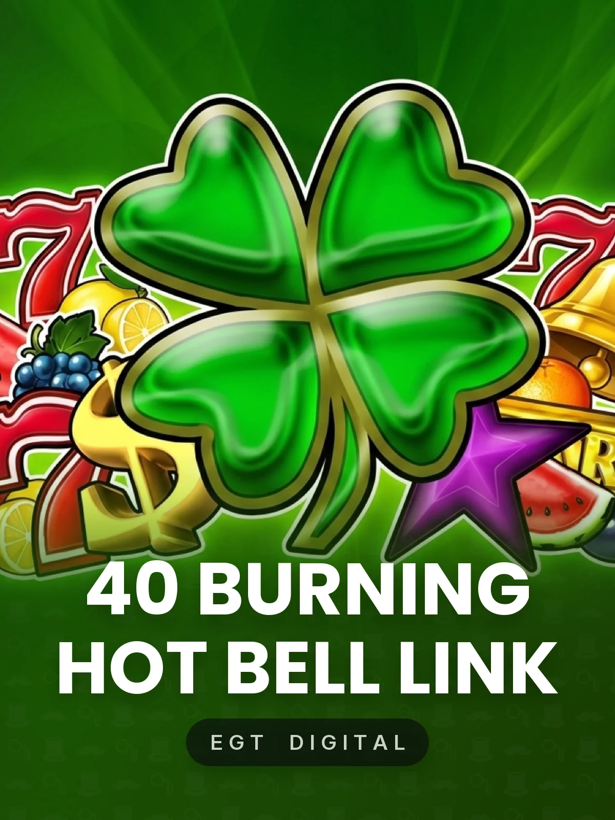40 Burning Hot Bell Link