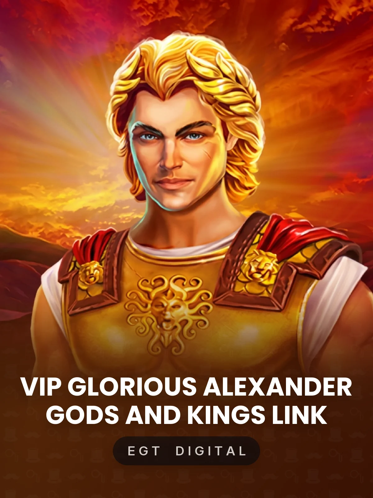 VIP Glorious Alexander Gods and Kings Link