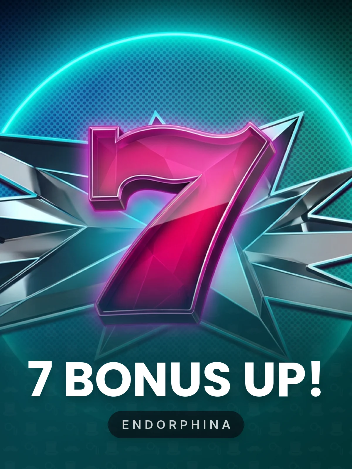 7 BONUS UP!