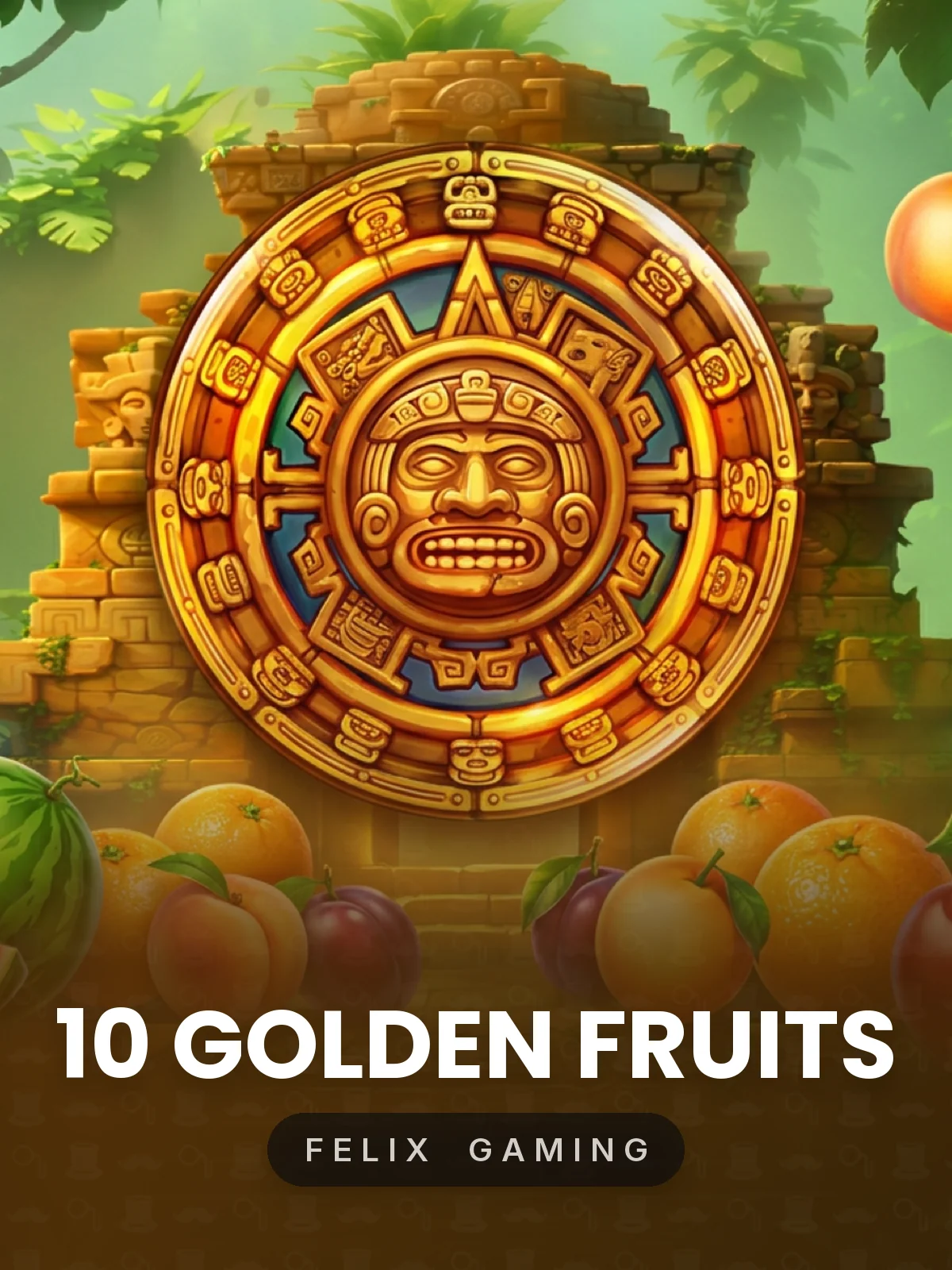 10 Golden Fruits