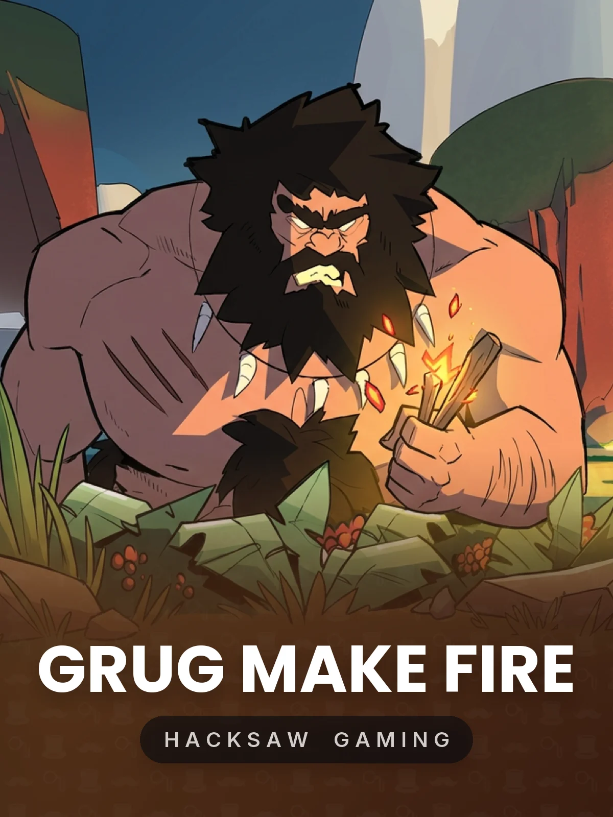 Grug Make Fire