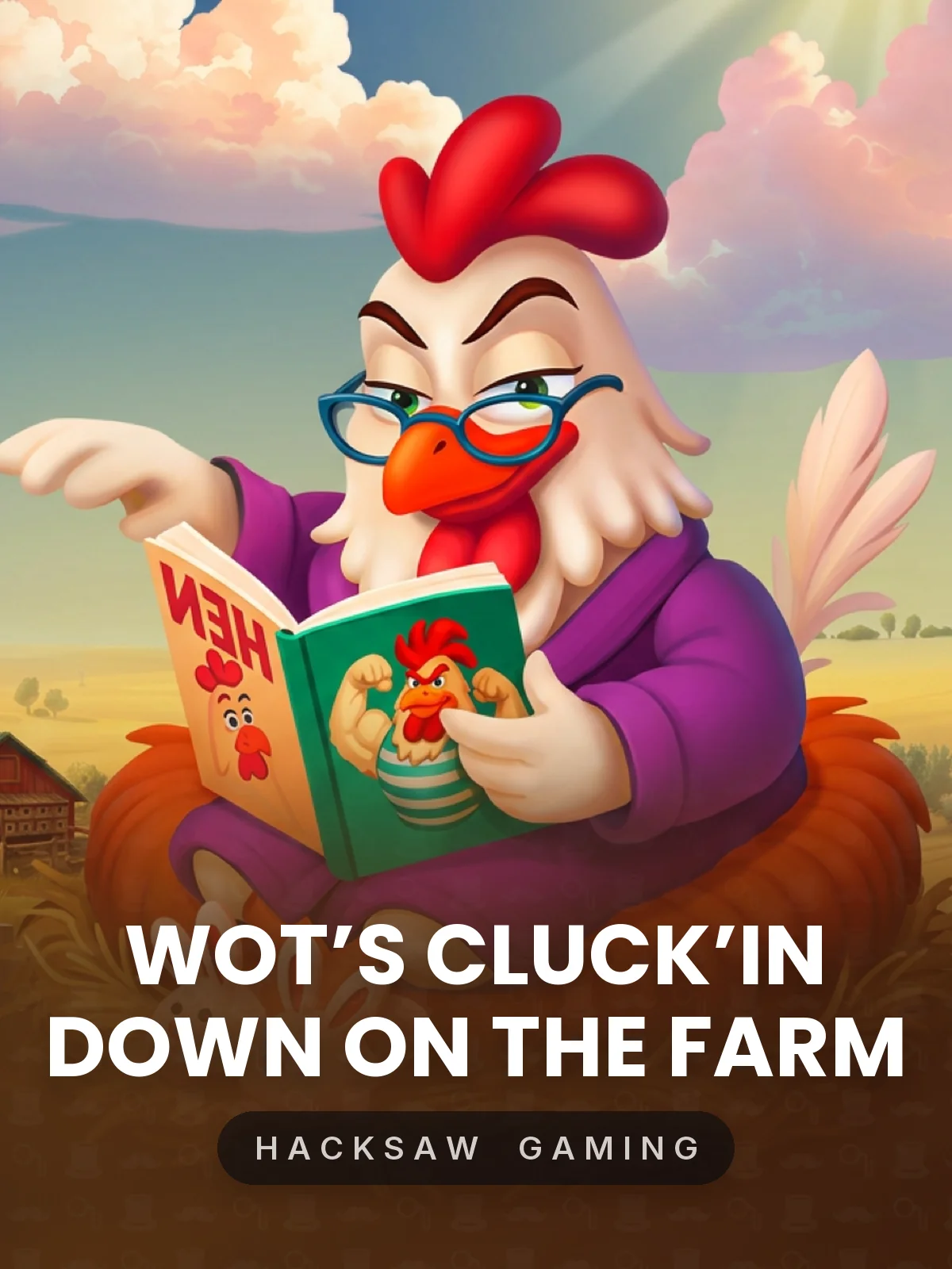 Wot’s Cluck’in Down on the farm