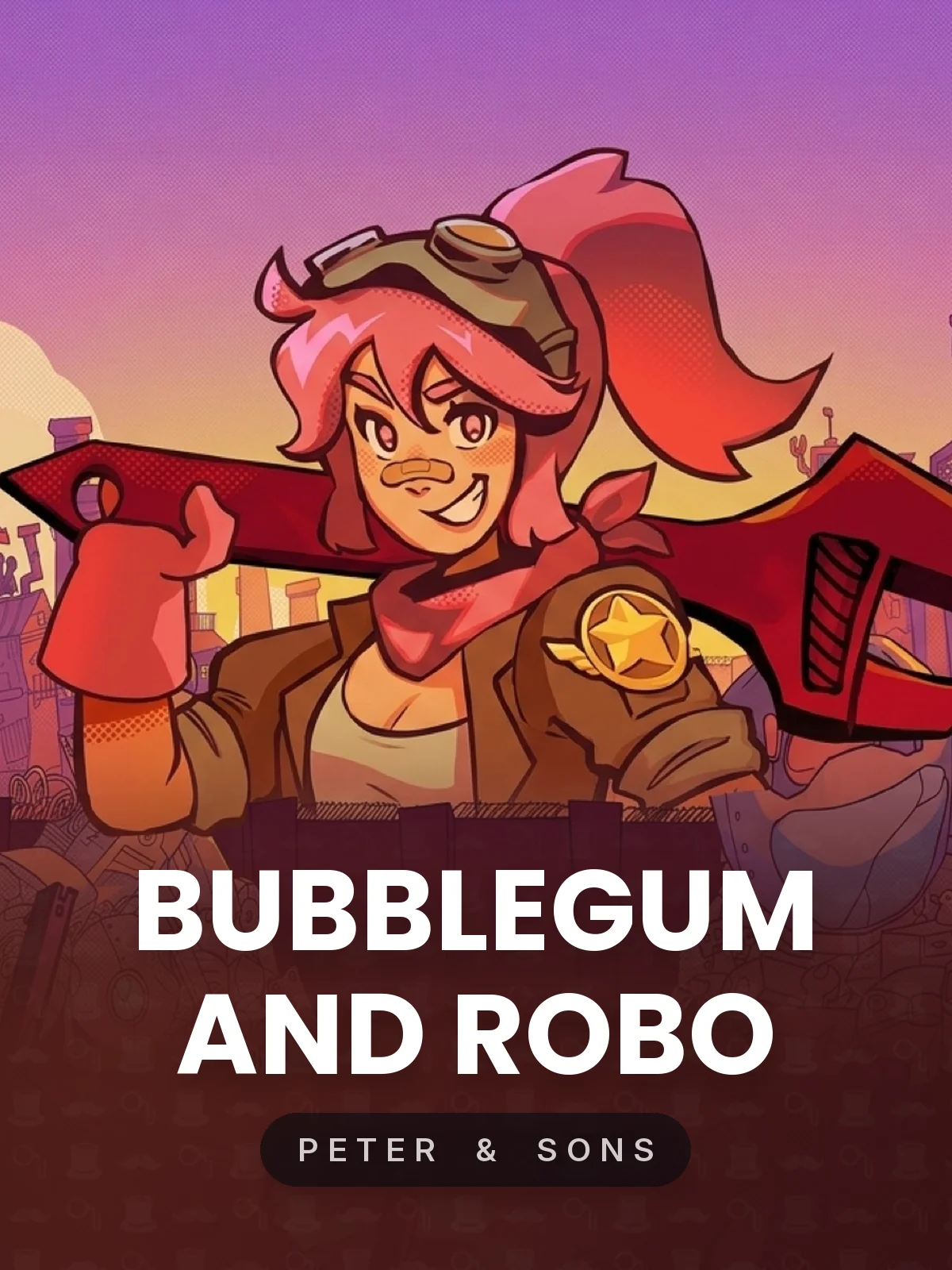 Bubblegum and Robo