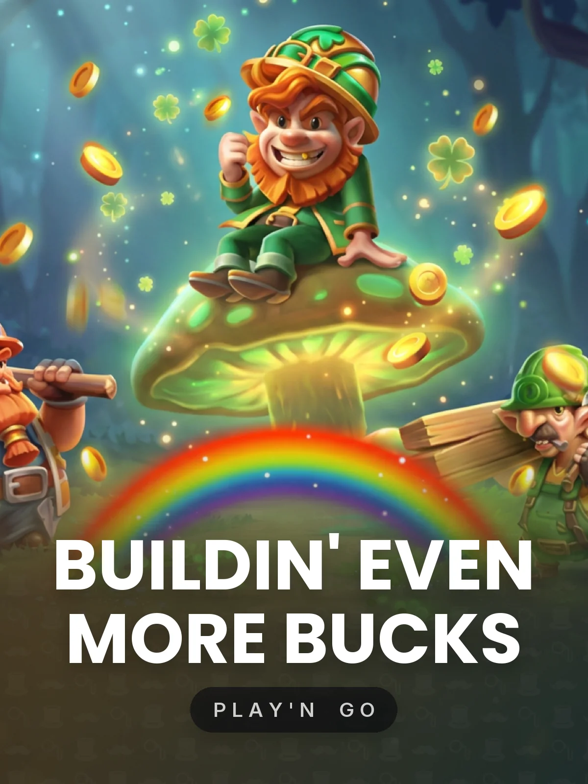 Buildin' Even More Bucks