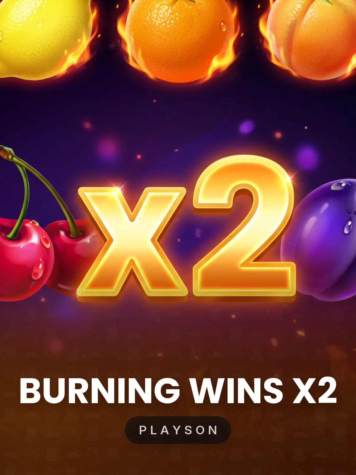 Burning Wins x2