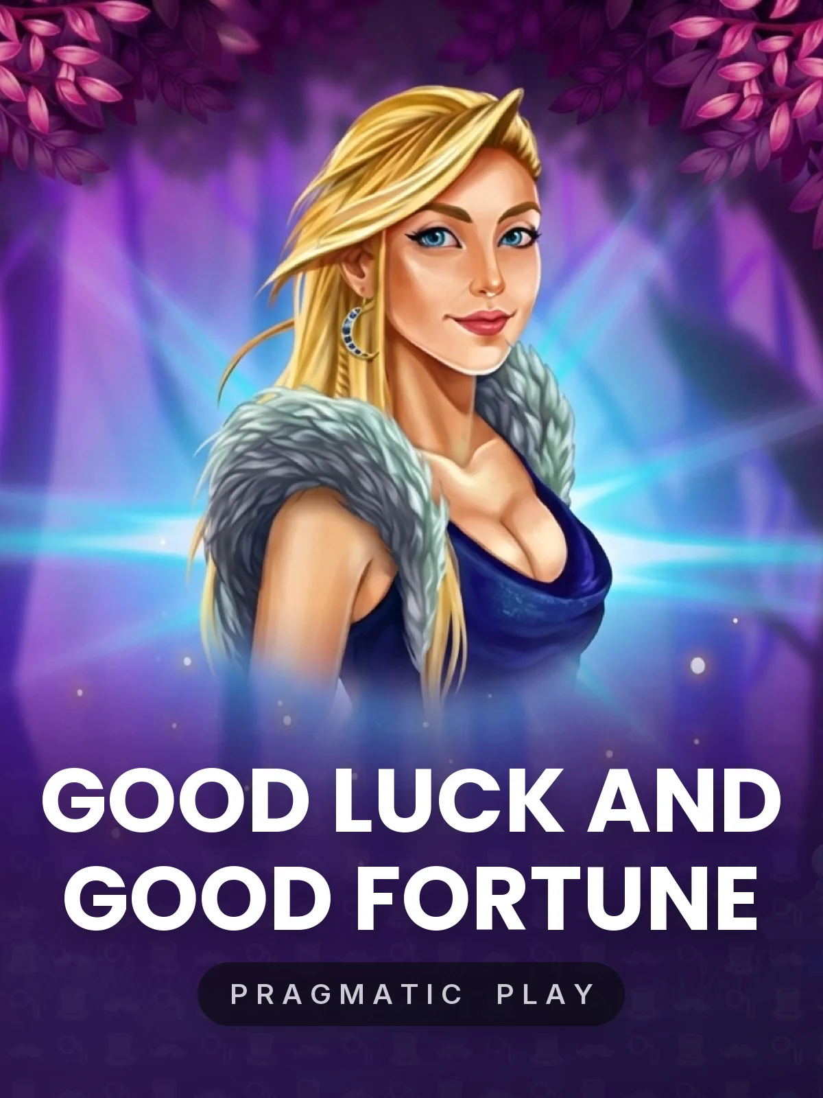 Good Luck and Good Fortune