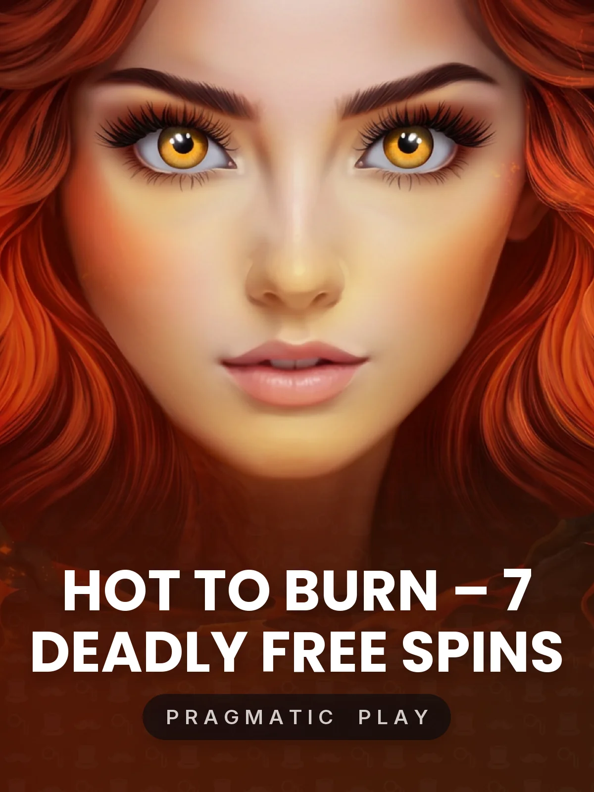 Hot to Burn – 7 Deadly Free Spins