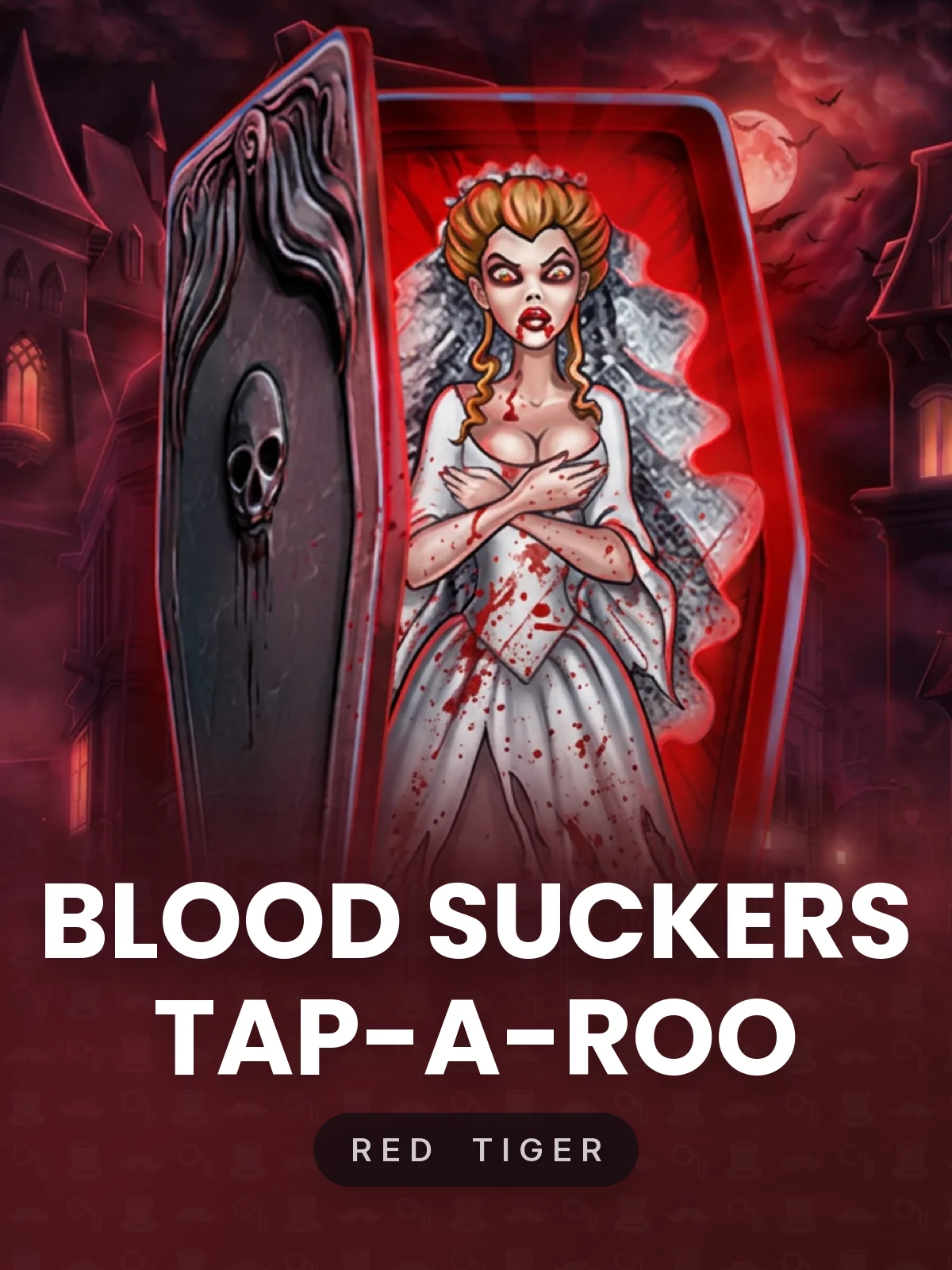 Blood Suckers Tap-A-Roo