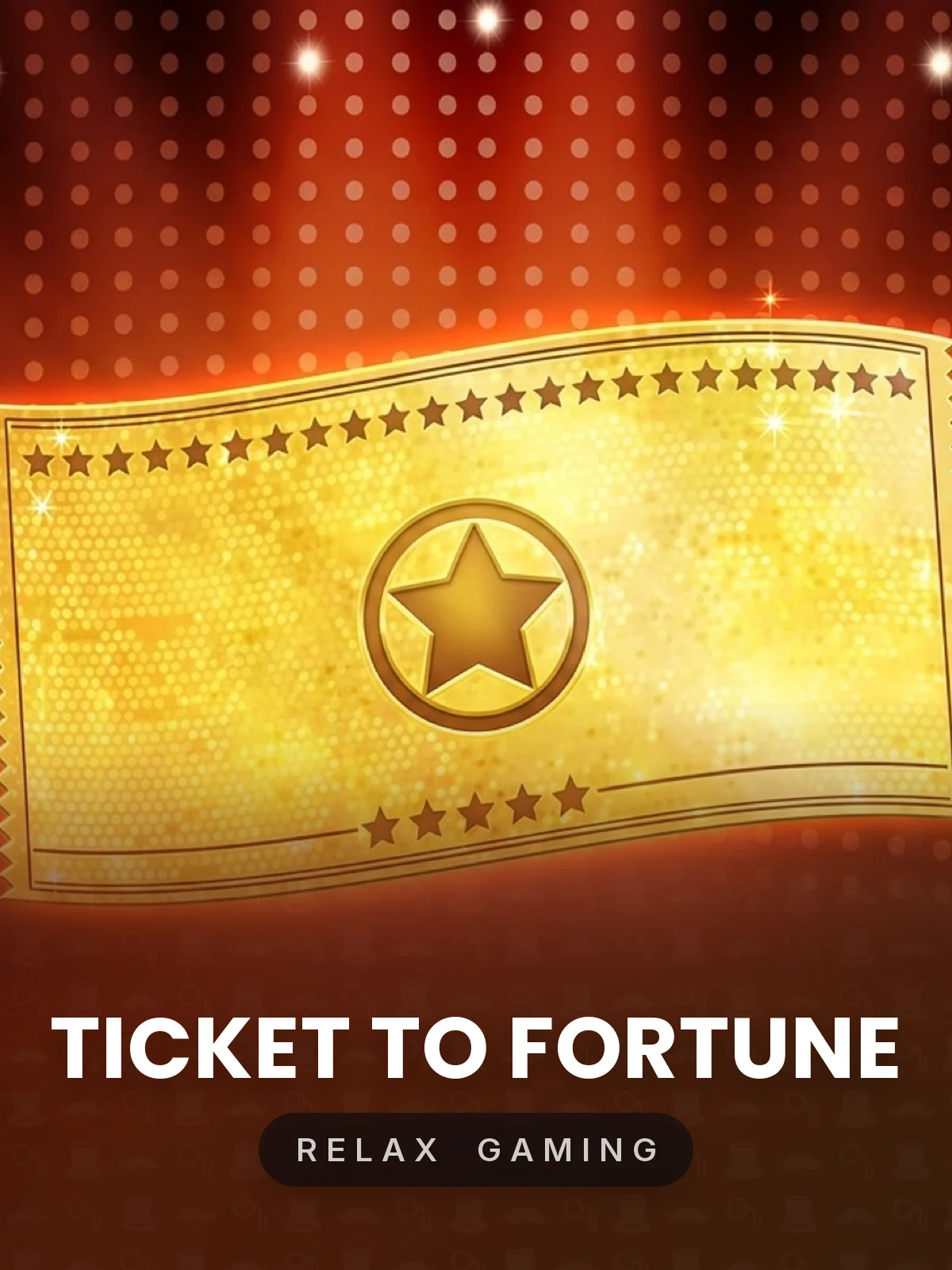 TICKET TO FORTUNE