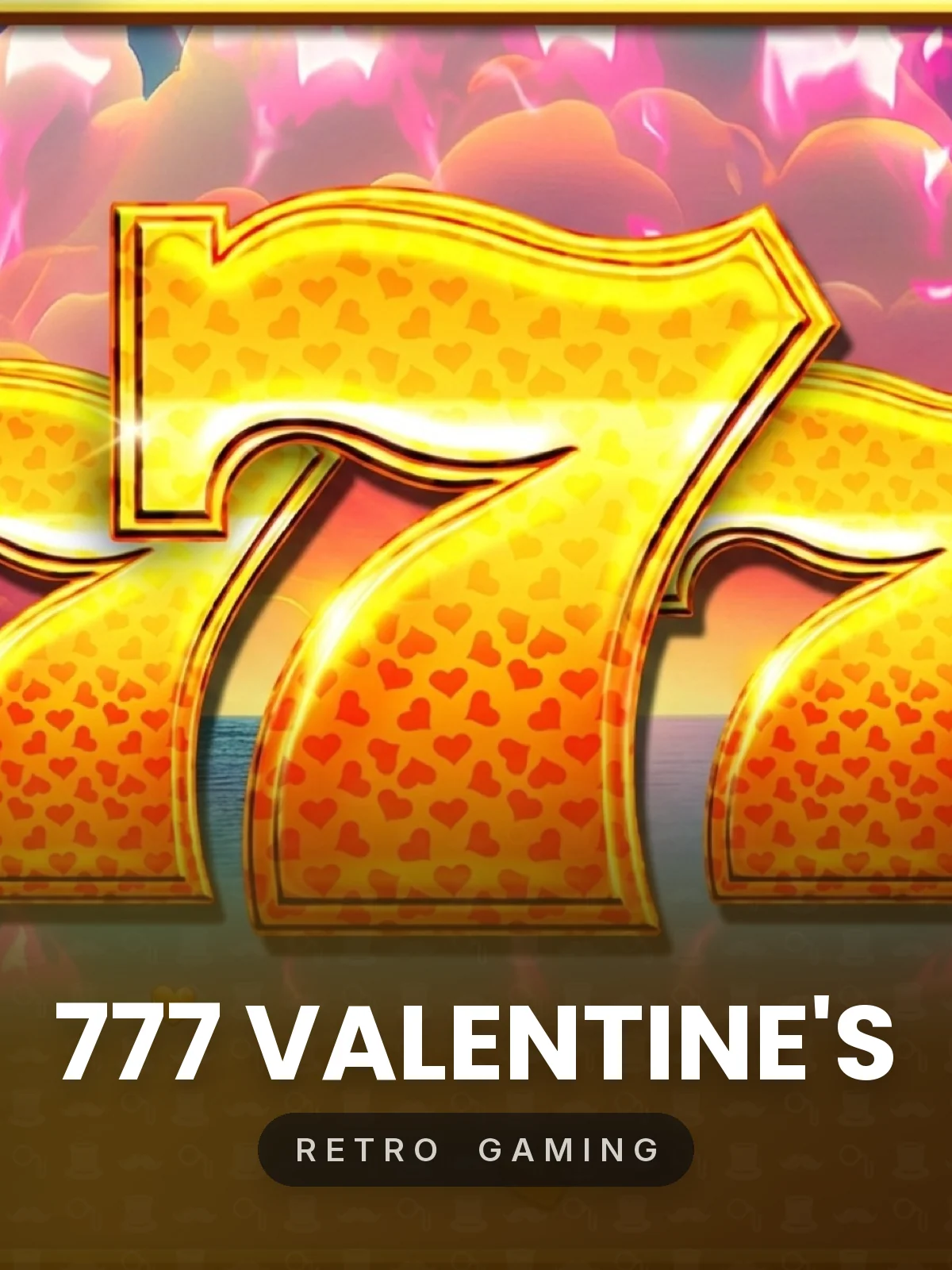 777 Valentine's