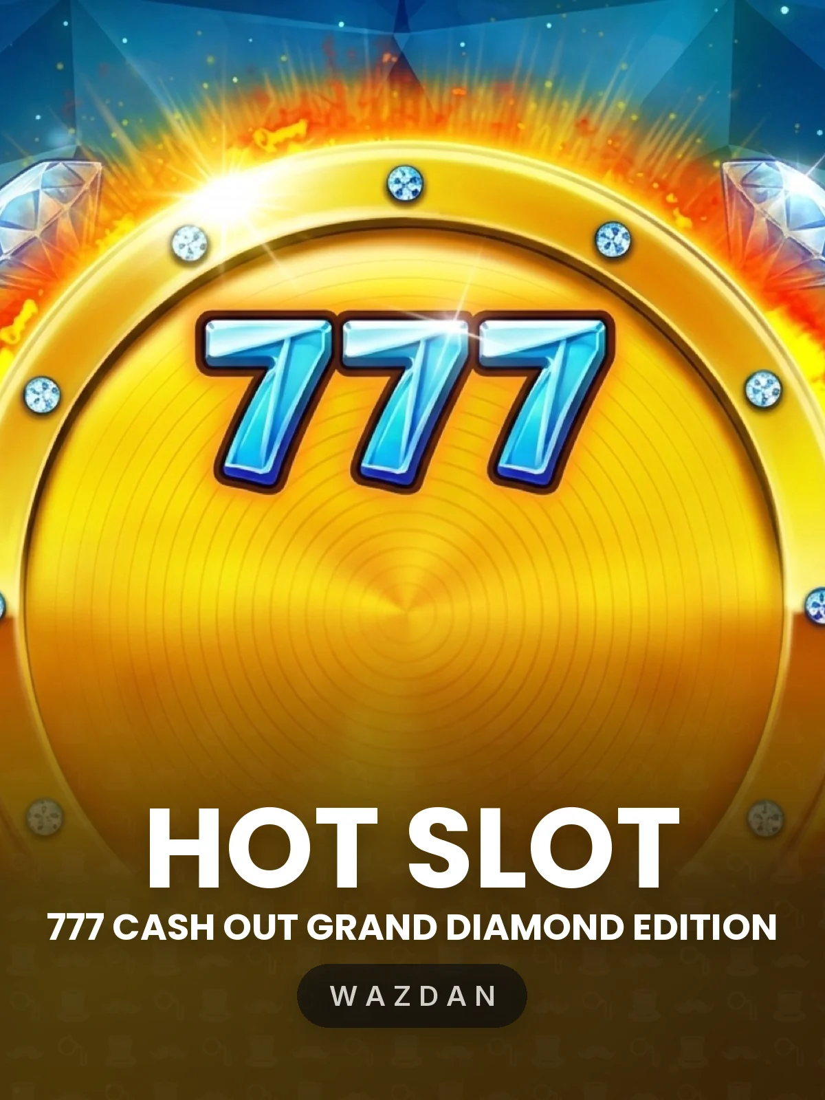 Hot Slot: 777 Cash Out Grand Diamond Edition